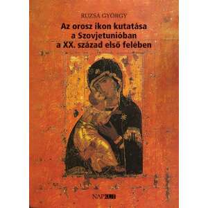 Az orosz ikon kutatása a Szovjetunióban a XX. század első felében 83462437 Művészeti könyvek