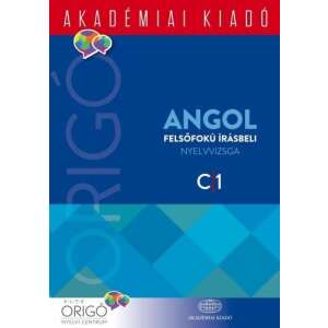 Origó - Angol felsőfokú írásbeli nyelvvizsga 2017 - C1 83621394 