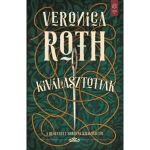 Veronica Roth: Kiválasztottak 84765430 Fantasy könyvek