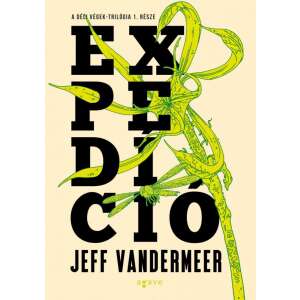 Jeff VanderMeer: Expedíció 84772188 