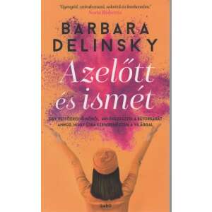 Barbara Delinsky: Azelőtt és ismét 84773733 