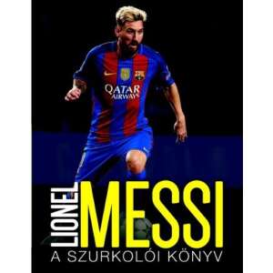 Mike Perez: Lionel Messi – A szurkolói könyv 84783078 Sport könyvek