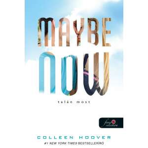 Colleen Hoover: Maybe Now - Talán most (Egy nap talán 2.) 84784759 