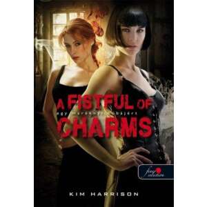 Kim Harrison: A Fistful of Charms - Egy maréknyi bűbájért 84786777 