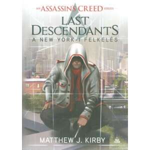 Matthew J. Kirby: Assassin's Creed: Last Descendants - A New York-i felkelés 84789253 Fantasy könyvek