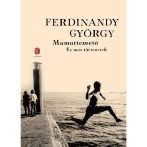 Ferdinandy György: Mamuttemető és más történetek 84792240 