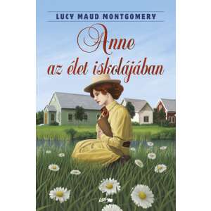 Lucy Maud Montgomery: Anne az élet iskolájában 84795730 