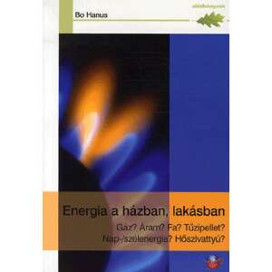 Bo Hanus: Energia a házban, lakásban 84796160 Házépítés, felújítás könyvek