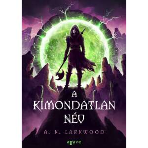 A. K. Larkwood: A Kimondatlan Név 84803632 Fantasy könyvek