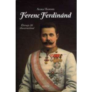 Alma Hannig: Ferenc Ferdinánd 84804056 