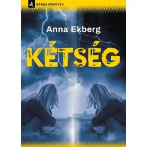 Anna Ekberg: Kétség 84819582 Thriller könyvek
