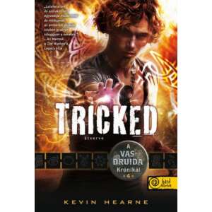 Kevin Hearne: Tricked - Átverve 84824415 