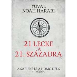 Yuval Noah Harari: 21 lecke a 21. századra 84827221 