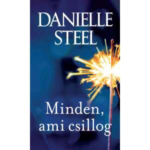 Danielle Steel: Minden, ami csillog 84828424 