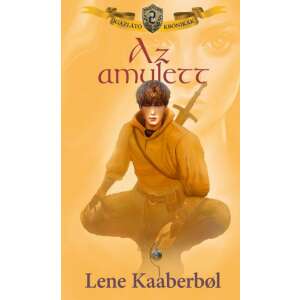 Lene Kaaberbol: Az amulett 84830729 Fantasy könyvek