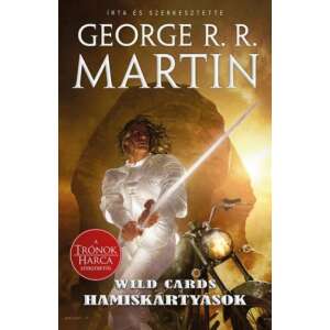 George R. R. Martin: Wild Cards 18. - Hamiskártyások 84833606 