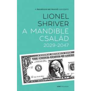 Lionel Shriver: A Mandible család 84835438 
