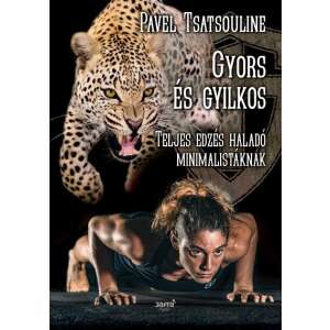 Pavel Tsatsouline: Gyors és gyilkos 84835451 Sport könyvek