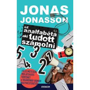 Jonas Jonasson: Az analfabéta aki tudott számolni 84840674 