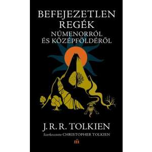 J. R. R. Tolkien: Befejezetlen regék Númenorról és Középföldéről 84842465 