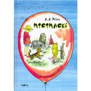 A. A. Milne: Micimackó 84856636 "Micimackó"  Gyermek könyvek
