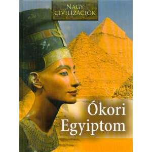 : Az Ókori Egyiptom - Nagy civilizációk 84859227 