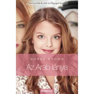 Borsa Brown: Az Arab lánya - első rész (Arab 3.) 89690175 