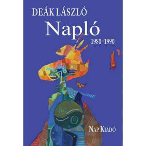 Deák László: Napló 1980-1990 84863656 