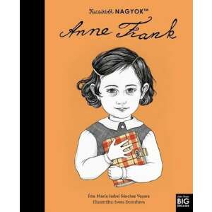 María Isabel Sanchez Vegara: Kicsikből NAGYOK - Anne Frank 86683129 Ifjúsági könyvek