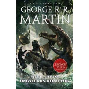 George R. R. Martin: Wild Cards 20. - Öngyilkos királyok 84868478 
