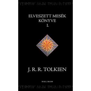 J. R. R. Tolkien: Az elveszett mesék könyve I. 84870644 