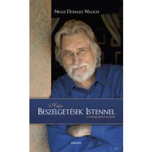 Neale Donald Walsch: A teljes beszélgetések Istennel - A három kötet egyben 84872140 