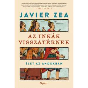 Javier Zea: Az inkák visszatérnek - Élet az Andokban 84872627 