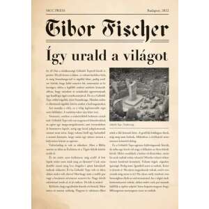 Tibor Fischer: Így urald a világot 84880241 