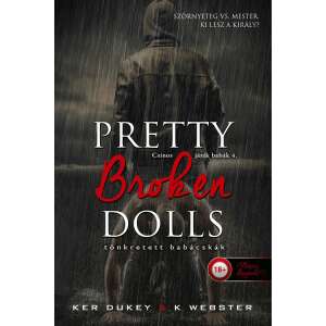 Ker Dukey, K. Webster: Pretty Broken Dolls - Tönkretett babácskák 84881699 Thriller könyvek