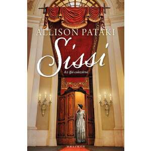Allison Pataki: Sissi - Az ifjú császárné 84889101 