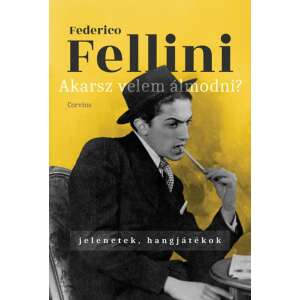 Federico Fellini: Akarsz velem álmodni? 84889798 
