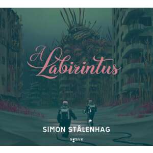 Simon Stalenhag: A Labirintus 84891756 