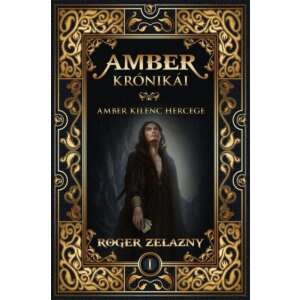Roger Zelazny: Amber krónikái 1. 84893008 