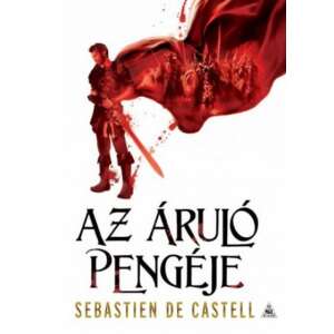 Sebastien de Castell: Az áruló pengéje 84894942 