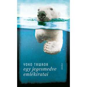 Yoko Tawada: Egy jegesmedve emlékiratai 84895315 