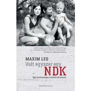 Maxim Leo: Volt egyszer egy NDK 84895471 