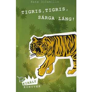 Kate Dicamillo: Tigris, tigris, sárga láng! 84896901 