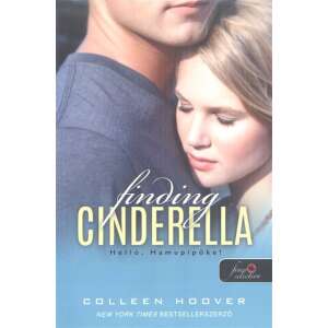 Colleen Hoover: Finding Cinderella - Helló, Hamupipőke! (kartonált) 84897315 