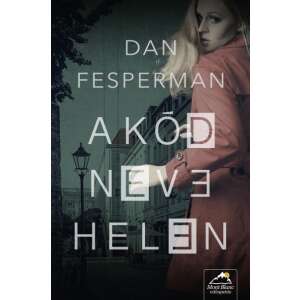 Dan Fesperman: A kód neve: Helen 84897862 