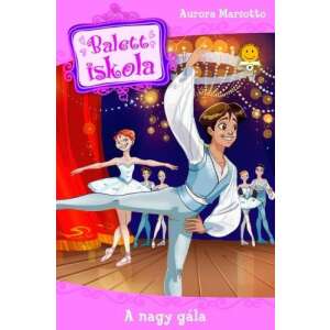 Balettiskola 3. - A nagy gála 85099728 Ifjúsági könyvek