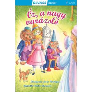 Olvass Velünk! könyv, Oz, a nagy varázsló, magyar gyerekkönyv - Gyermek & Ifjúsági könyv