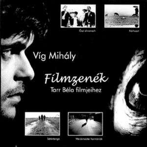 Víg Mihály : Filmzenék Tarr Béla filmjeihez (CD) utolsó darab 87201137 