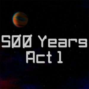 500 Years Act 1 (Digitális kulcs - PC) 87572965 