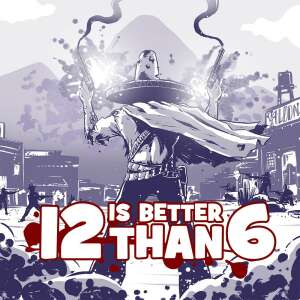 12 is Better Than 6 (Digitális kulcs - PC) 87580596 
